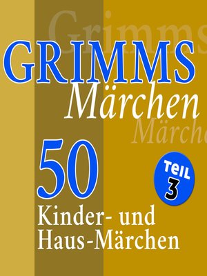 cover image of Grimms Märchen, Teil 3